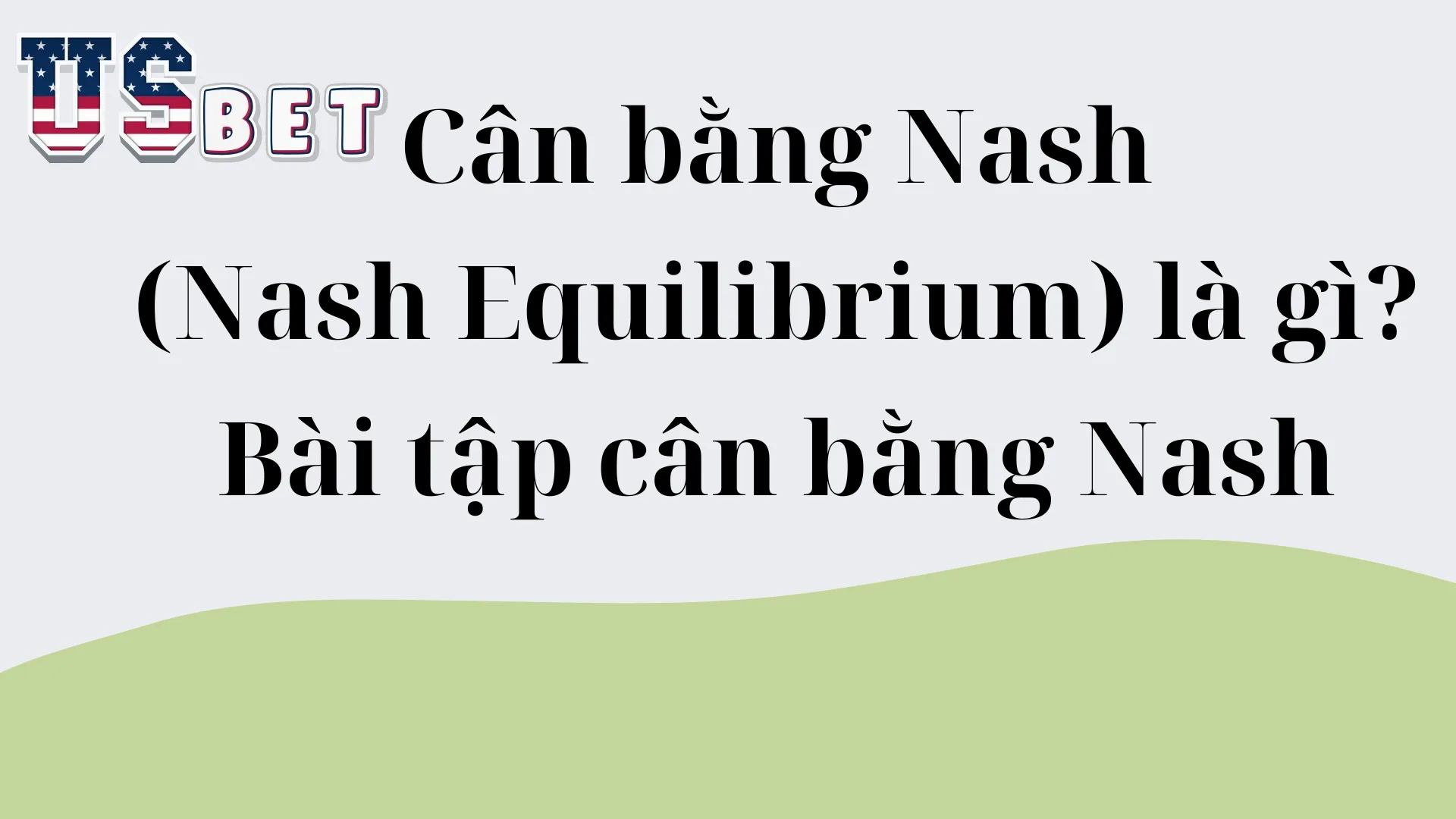 Ma trận kết quả minh họa Điểm cân bằng Nash trong Thế lưỡng nan của tù nhân