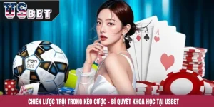 Chiến Lược Trội Trong Kèo Cược – Bí Quyết Khoa Học Tại USBET