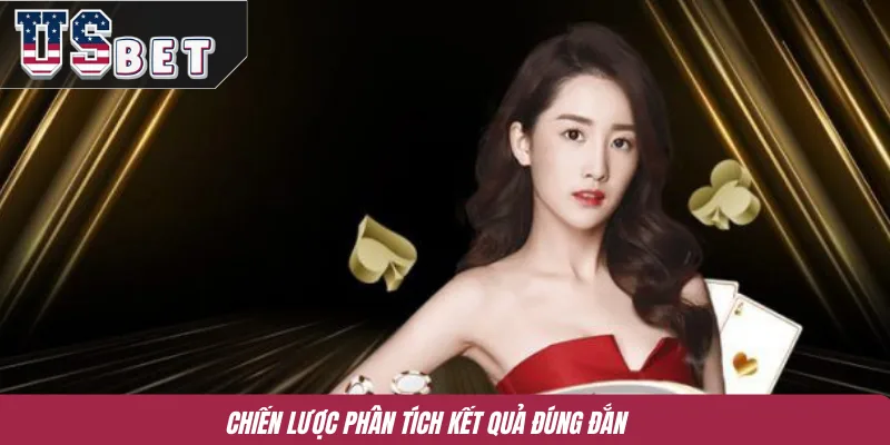 Chiến lược phân tích kết quả đúng đắn 