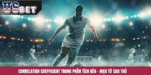 Correlation Coefficient Trong Phân Tích Kèo – Mẹo Từ Cao Thủ