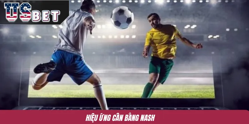 Hiệu ứng cân bằng Nash  