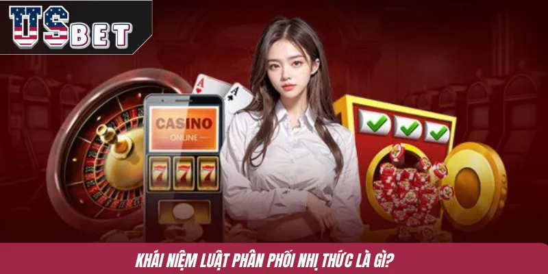 Khái niệm luật phân phối nhị thức là gì?