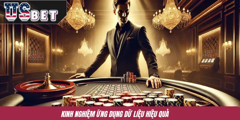 Kinh nghiệm ứng dụng dữ liệu hiệu quả 