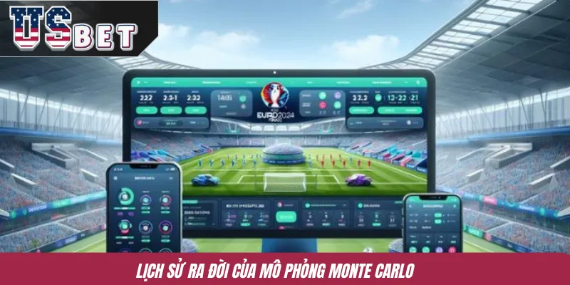 Lịch sử ra đời của mô phỏng Monte Carlo