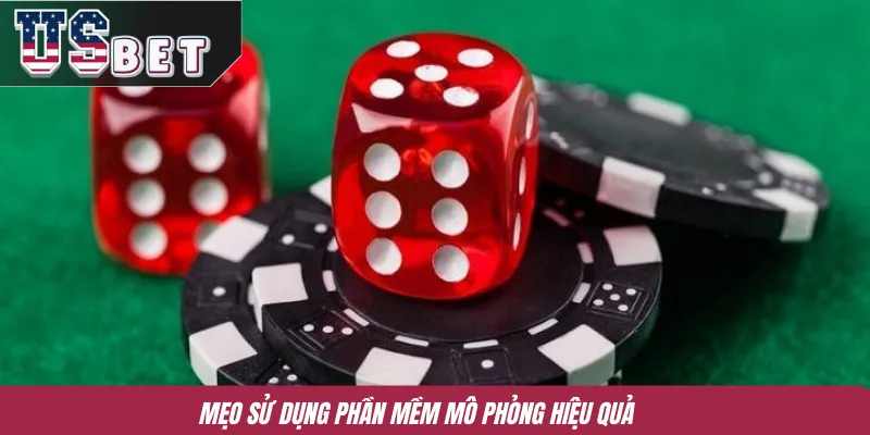 Mẹo sử dụng phần mềm mô phỏng hiệu quả 