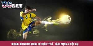 Neural Networks Trong Dự Đoán Tỷ Số – Cách Mạng AI Hiện Đại