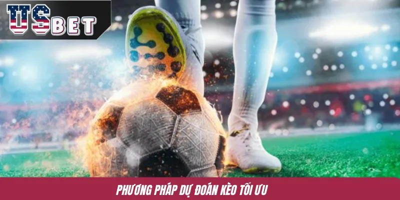 Phương pháp dự đoán kèo tối ưu 