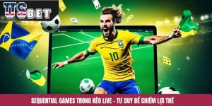Sequential Games Trong Kèo Live – Tư Duy Để Chiếm Lợi Thế