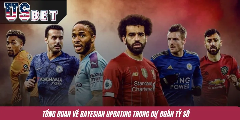 Tổng quan về Bayesian Updating trong dự đoán tỷ số